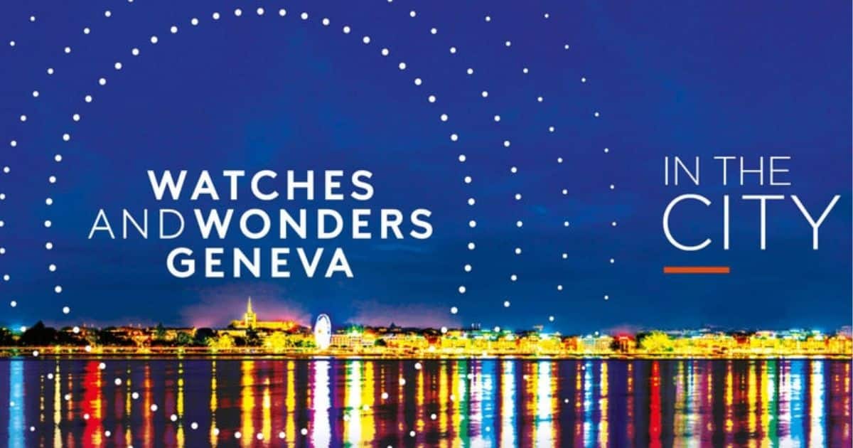Watches and Wonders Geneva 2025 In The City